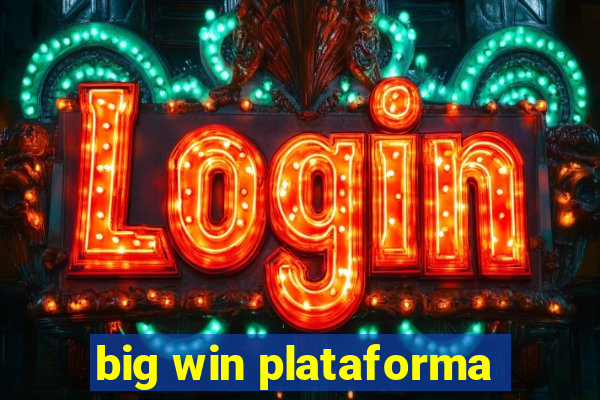 big win plataforma