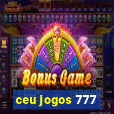 ceu jogos 777