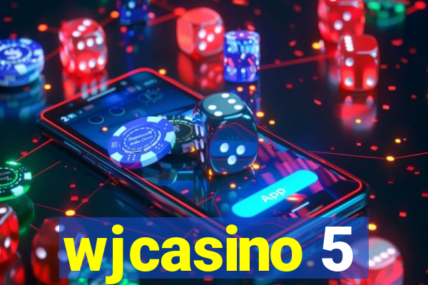 wjcasino 5