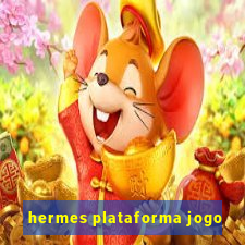 hermes plataforma jogo