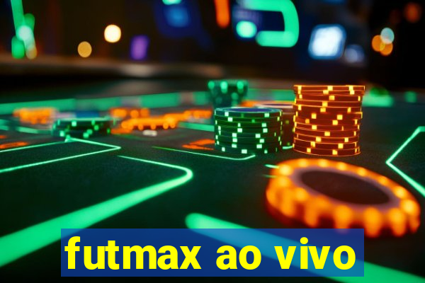 futmax ao vivo