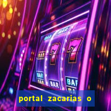 portal zacarias o que qui é pra falar