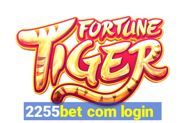 2255bet com login