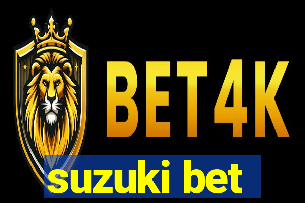 suzuki bet