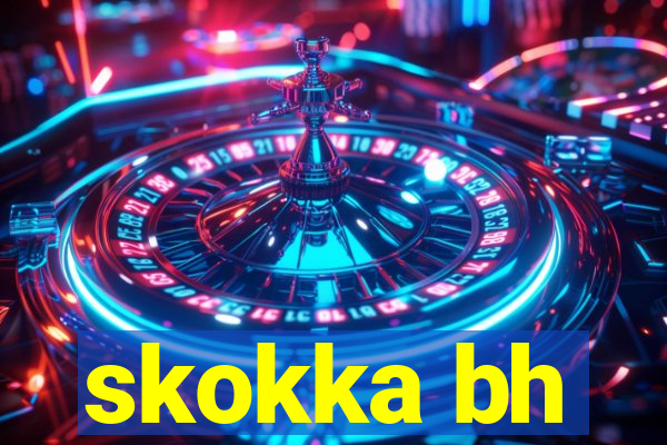 skokka bh