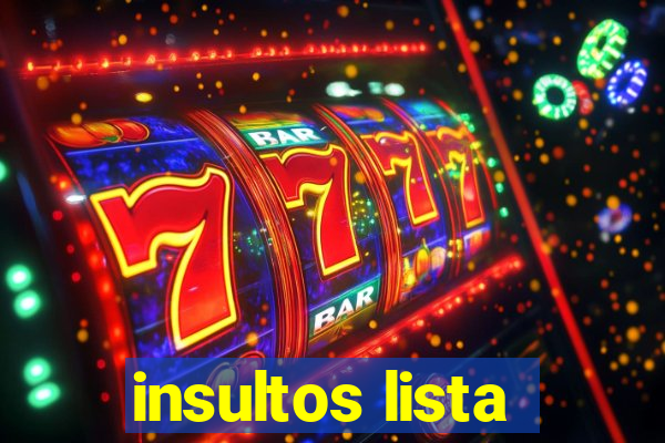 insultos lista