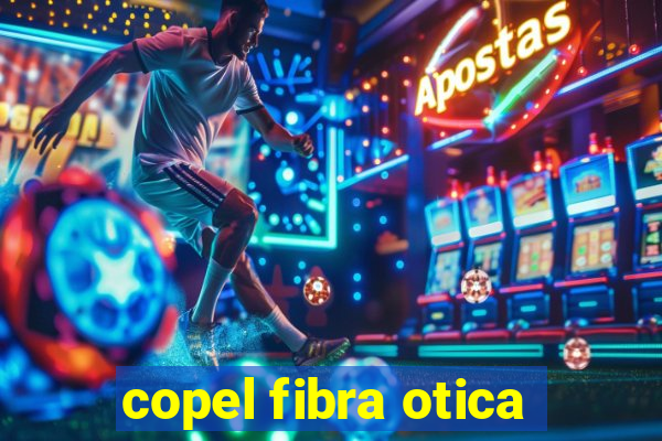 copel fibra otica