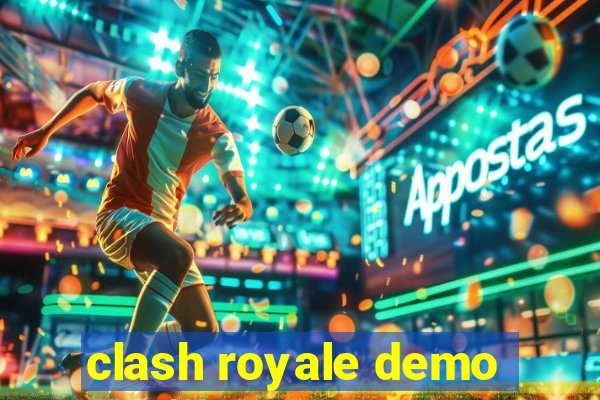 clash royale demo