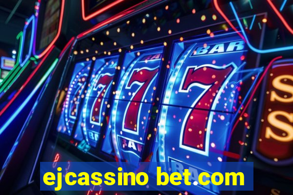 ejcassino bet.com