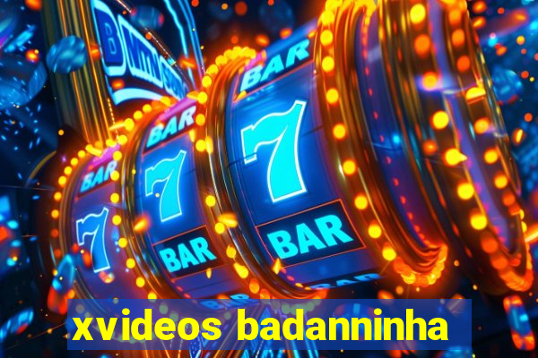 xvideos badanninha