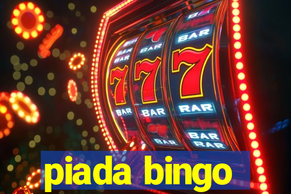 piada bingo