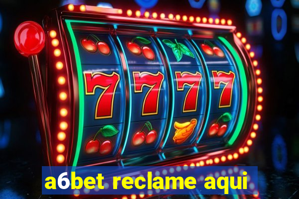 a6bet reclame aqui