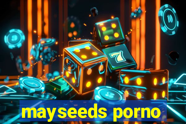 mayseeds porno