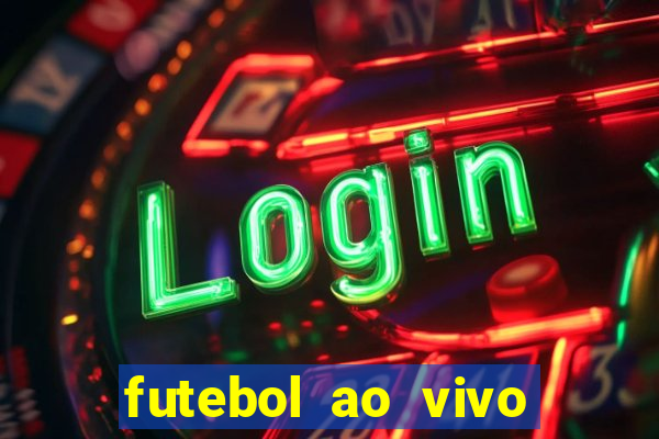 futebol ao vivo sem travar