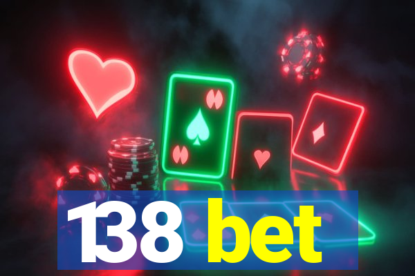 138 bet