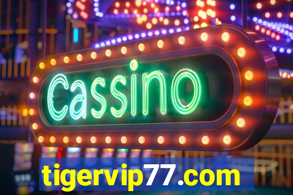 tigervip77.com