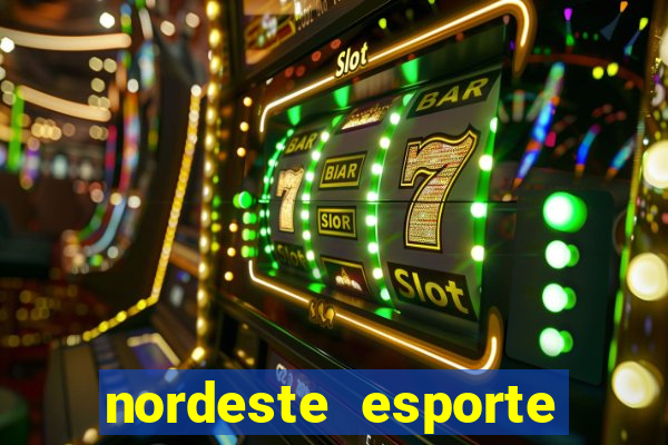 nordeste esporte net vip