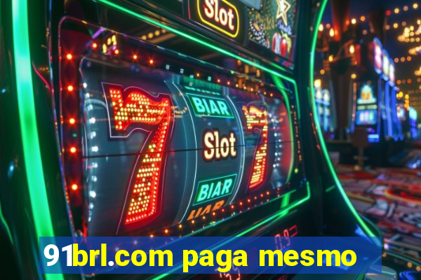 91brl.com paga mesmo