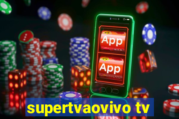 supertvaovivo tv