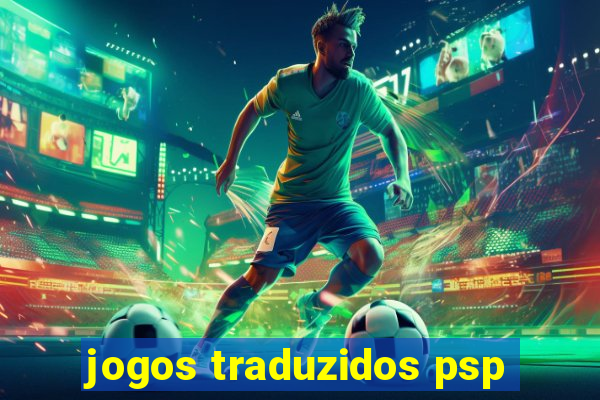 jogos traduzidos psp