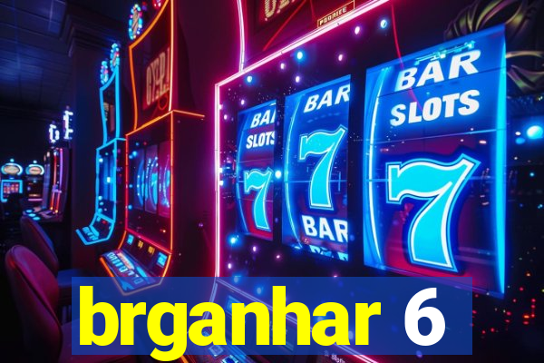 brganhar 6