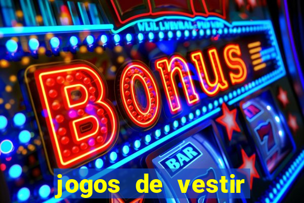 jogos de vestir click jogos