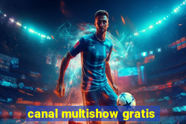 canal multishow gratis