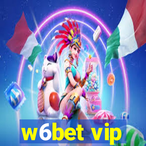 w6bet vip