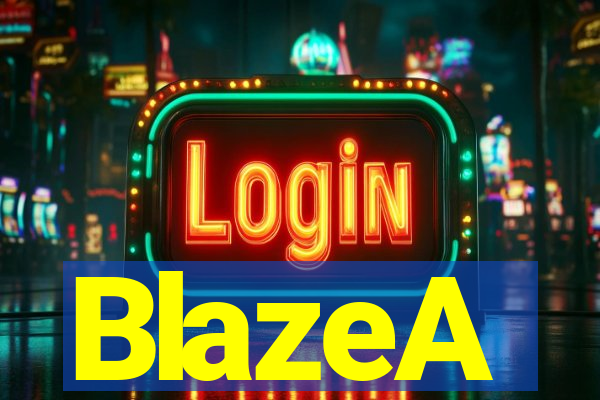 BlazeA