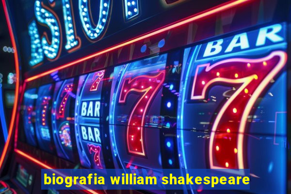 biografia william shakespeare