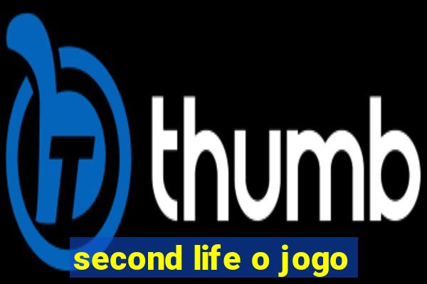 second life o jogo