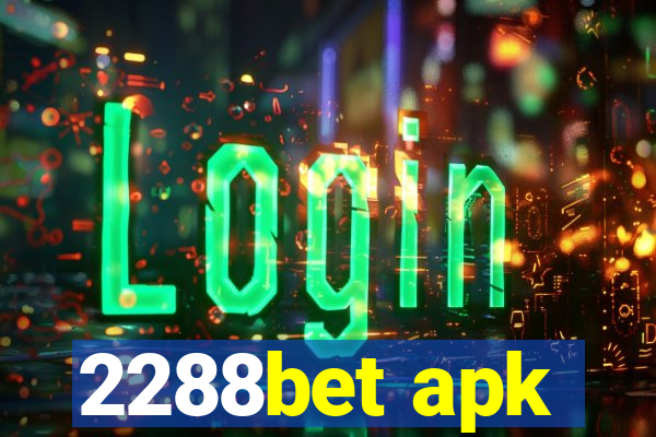 2288bet apk