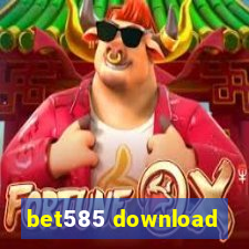 bet585 download