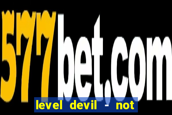 level devil - not a troll game