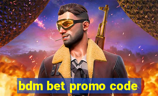 bdm bet promo code