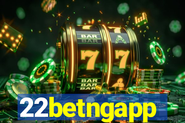 22betngapp