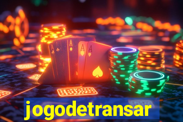 jogodetransar