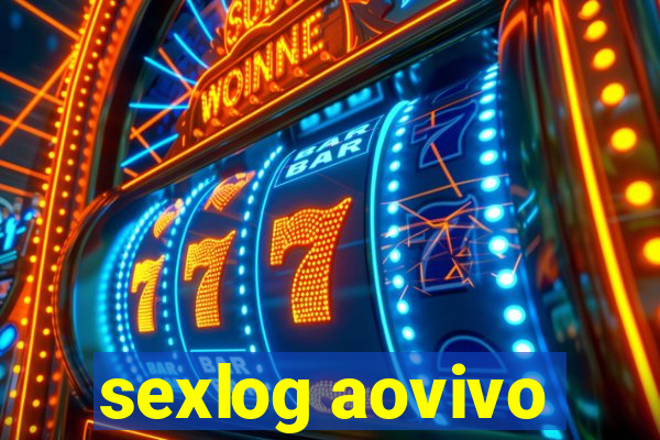 sexlog aovivo