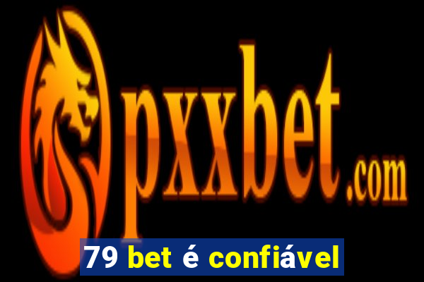 79 bet é confiável