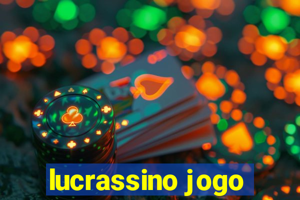 lucrassino jogo