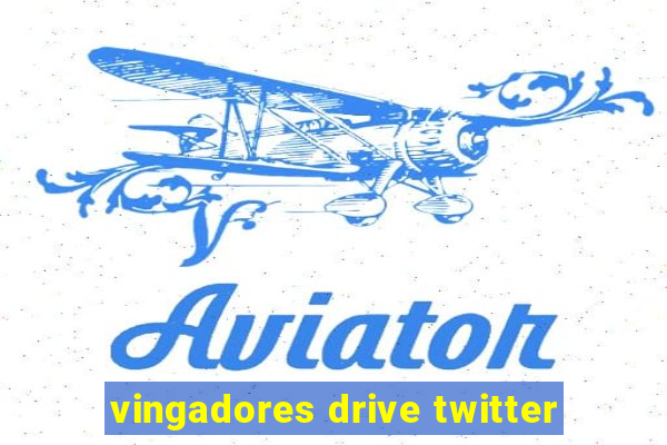 vingadores drive twitter