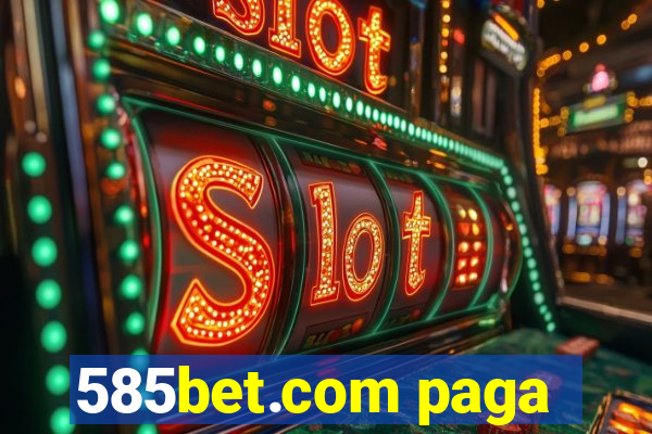 585bet.com paga