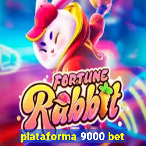 plataforma 9000 bet