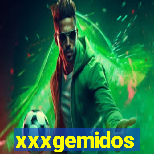 xxxgemidos