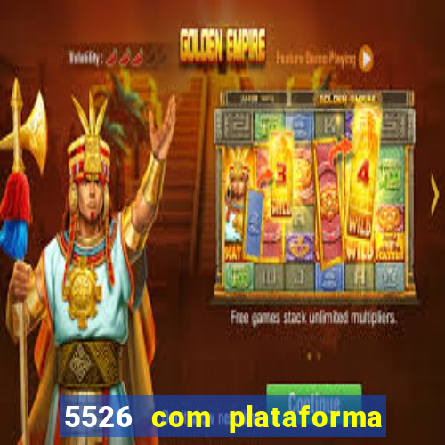 5526 com plataforma de jogos