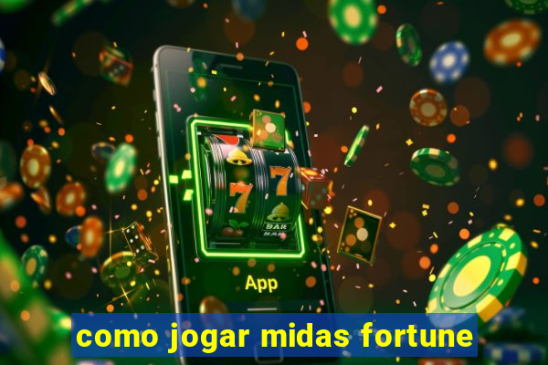 como jogar midas fortune