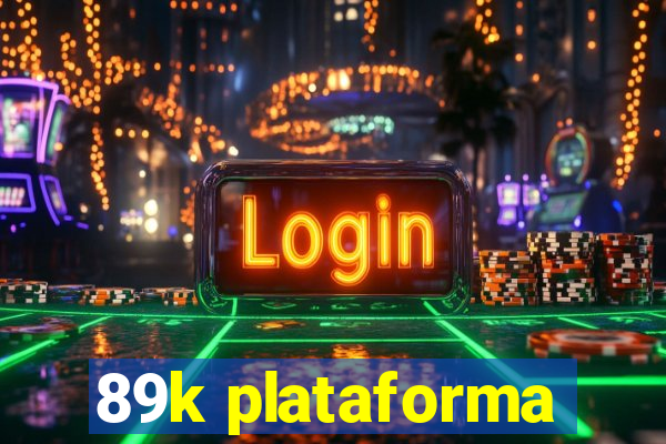 89k plataforma