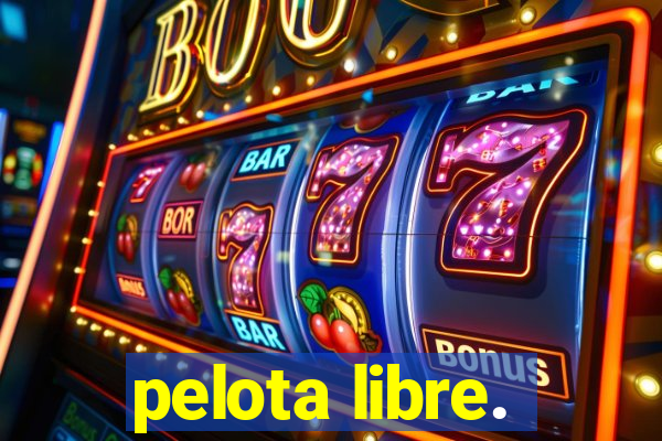 pelota libre.