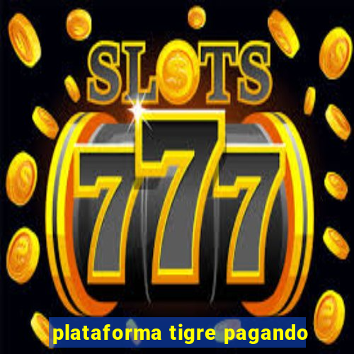 plataforma tigre pagando