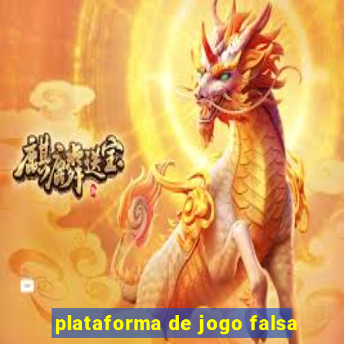 plataforma de jogo falsa